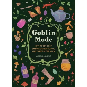 Goblin Mode by McKayla Coyle